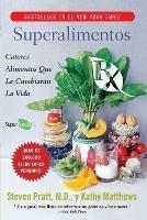 Superalimentos RX: Catorce Alimentos Que Le Cambiaran La Vida