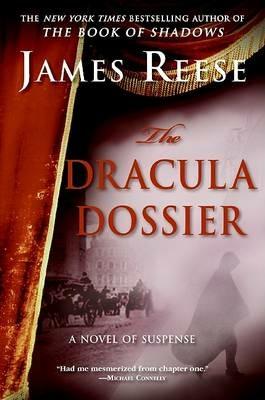 The Dracula Dossier: A Novel of Suspense - James Reese - cover