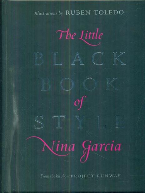 The Little Black Book of Style - Nina Garcia - 2
