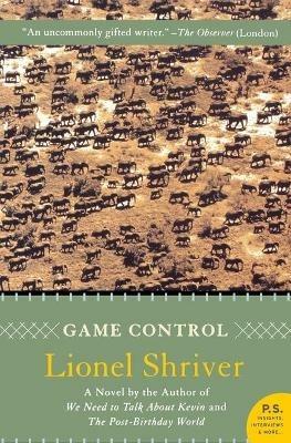 Game Control - Lionel Shriver - cover