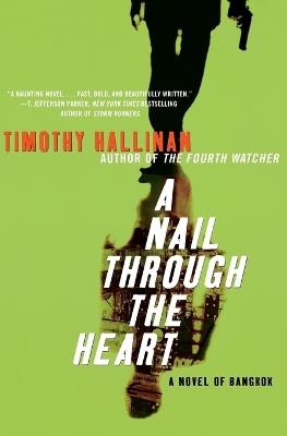 A Nail Through the Heart: A Novel of Bangkok - Timothy Hallinan - cover