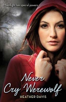 Never Cry Werewolf - Heather Davis - cover