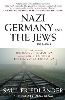 Nazi Germany and the Jews, 1933-1945 - Saul Friedlander - cover