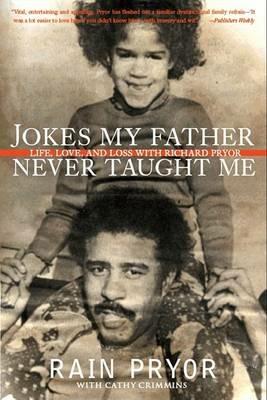 Jokes My Father Never Taught Me: Life, Love, and Loss with Richard Pryor - Rain Pryor - cover