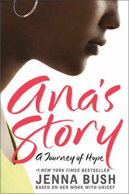 Ana's Story: A Journey of Hope - Jenna Bush Hager - cover