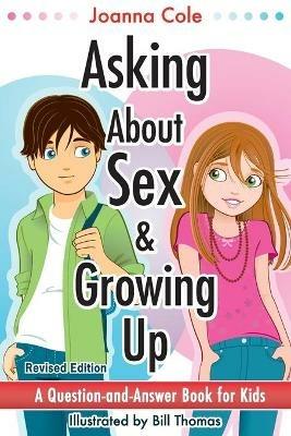 Asking About Sex & Growing Up: A Question-and-Answer Book for Kids - Joanna Cole - cover