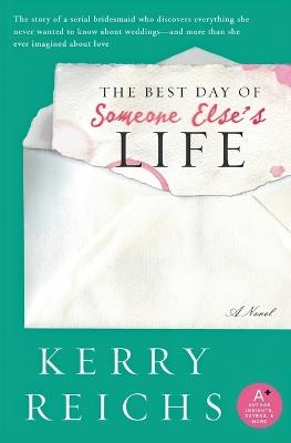 The Best Day of Someone Else's Life - Kerry Reichs - cover