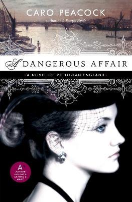 A Dangerous Affair - Caro Peacock - cover