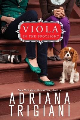 Viola in the Spotlight - Adriana Trigiani - cover