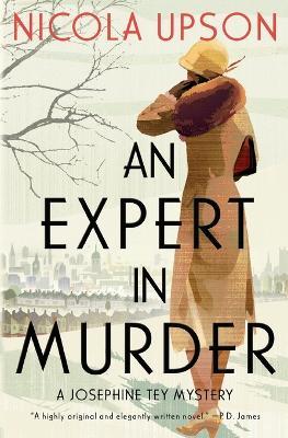 An Expert in Murder: A Josephine Tey Mystery - Nicola Upson - cover