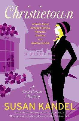 Christietown: A Novel about Vintage Clothing, Romance, Mystery, and Agatha Christie - Susan Kandel - cover