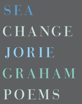 Sea Change - Jorie Graham - cover