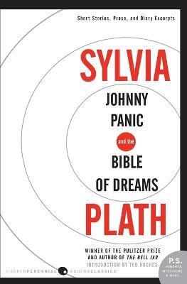 Johnny Panic and the Bible of Dreams: Short Stories, Prose, and Diary Excerpts - Sylvia Plath - cover