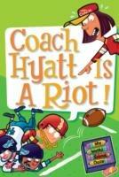 My Weird School Daze #4: Coach Hyatt Is a Riot! - Dan Gutman - cover