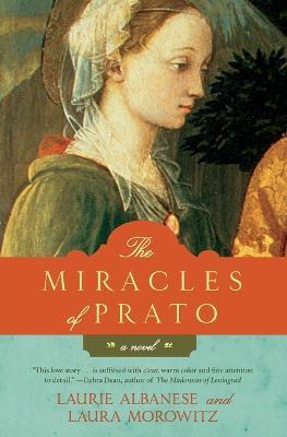 The Miracles of Prato - Laurie Albanese,Laura Morowitz - cover