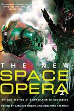 The New Space Opera 2: All-new Stories of Science Fiction Adventure