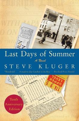 Last Days Of Summer Updated Edition: A Novel - Steve Kluger - cover