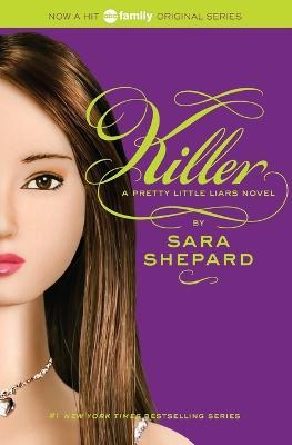 Pretty Little Liars #6: Killer - Sara Shepard - cover