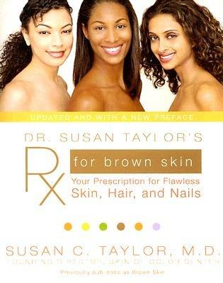 Dr. Susan Taylor's RX for Brown Skin: Your Prescription for Flawless Skin, Hair, and Nails - Susan C Taylor - cover