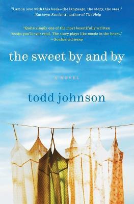 The Sweet by and by - Todd Johnson - cover