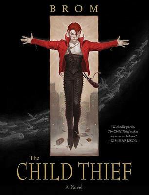 The Child Thief: A Novel - Brom - cover