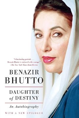 Daughter of Destiny: An Autobiography - Benazir Bhutto - cover