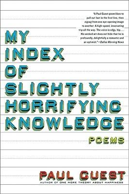 My Index of Slightly Horrifying Knowledge - Paul Guest - cover