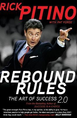 Rebound Rules: The Art of Success 2.0 - Rick Pitino - cover