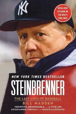 Steinbrenner: The Last Lion of Baseball - Bill Madden - cover