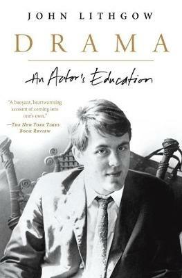 Drama: An Actor's Education - John Lithgow - cover