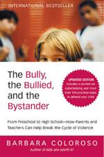 Bully the Bullied and the Bystander Revised and Updated