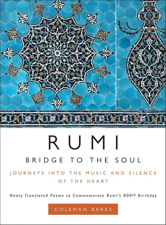 Rumi: Bridge to the Soul