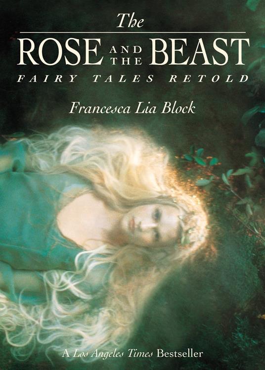 The Rose and The Beast - Francesca Lia Block - ebook