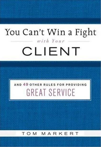 You Can't Win a Fight with Your Client