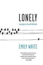 Lonely: Learning to Live with Solitude