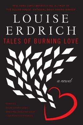 Tales of Burning Love - Louise Erdrich - cover