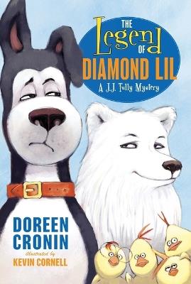 The Legend of Diamond Lil: A J.J. Tully Mystery - Doreen Cronin - cover