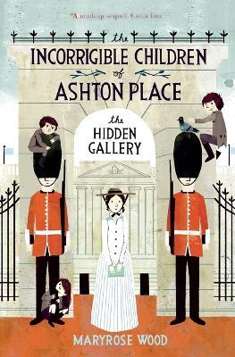 The Incorrigible Children of Ashton Place: Book II: The Hidden Gallery - Maryrose Wood - cover