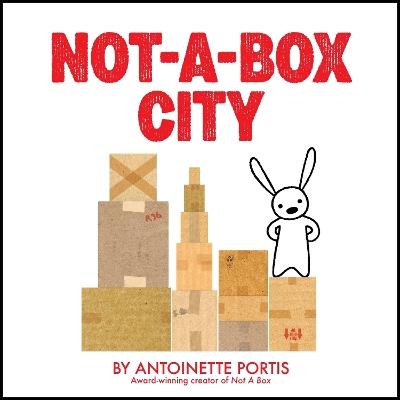 Not-a-Box City - Antoinette Portis - cover