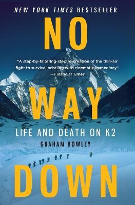 No Way Down: Life and Death on K2 - Graham Bowley - cover