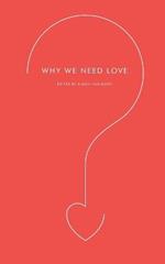 Why We Need Love