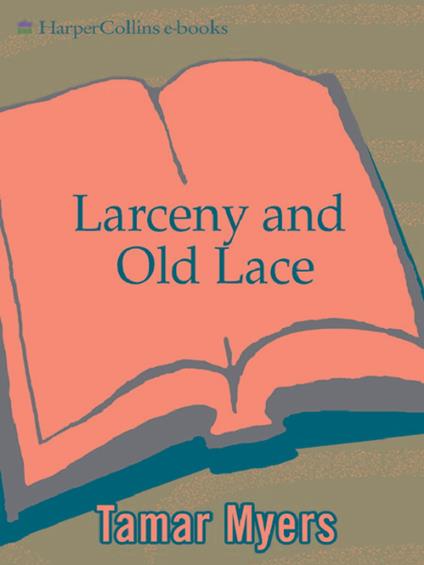 Larceny and Old Lace