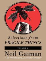 Selections from Fragile Things, Volume Five