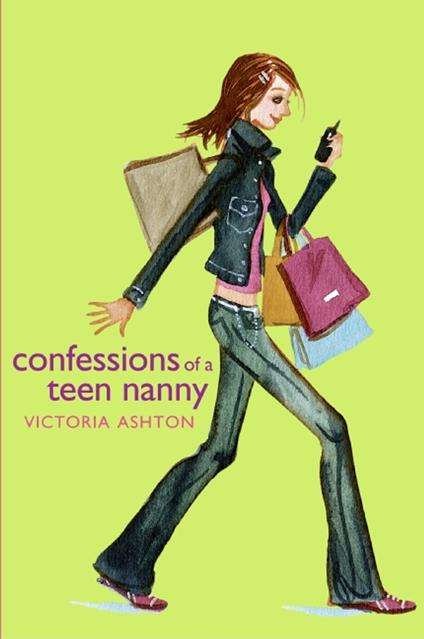 Confessions of a Teen Nanny - Victoria Ashton - ebook