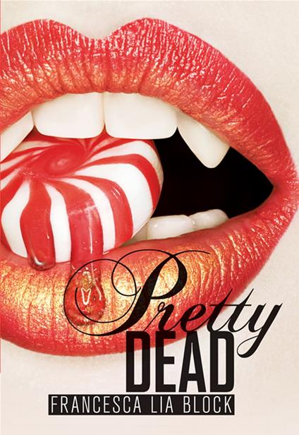 Pretty Dead - Francesca Lia Block - ebook