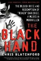 The Black Hand: The Bloody Rise and Redemption of 