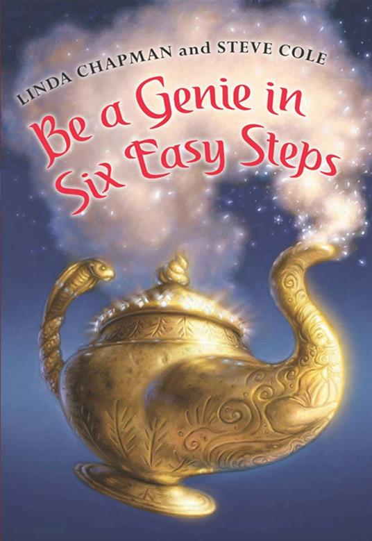 Be a Genie in Six Easy Steps - Linda Chapman,Steve Cole - ebook