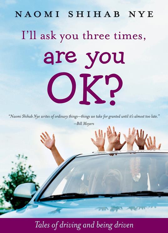 I'll Ask You Three Times, Are You OK? - Naomi Shihab Nye - ebook