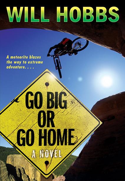 Go Big or Go Home - Will Hobbs - ebook