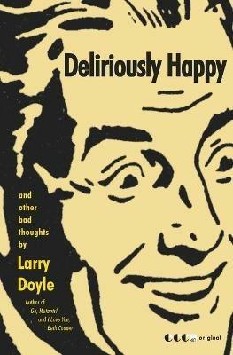 Deliriously Happy - Larry Doyle - cover